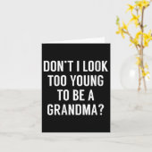Womens Don't I Look Too Young To Be A Grandma_ Fun カード (黄色い花)