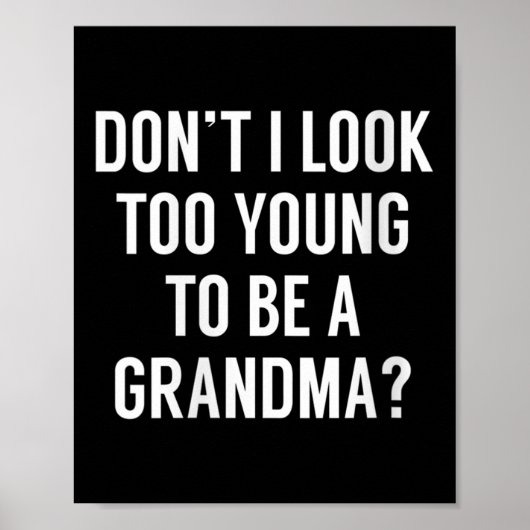 Womens Don't I Look Too Young To Be A Grandma_ Fun ポスター (正面)