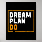 Womens Dream Plan Do - Insrational Quote Motivatio ポスター (正面)
