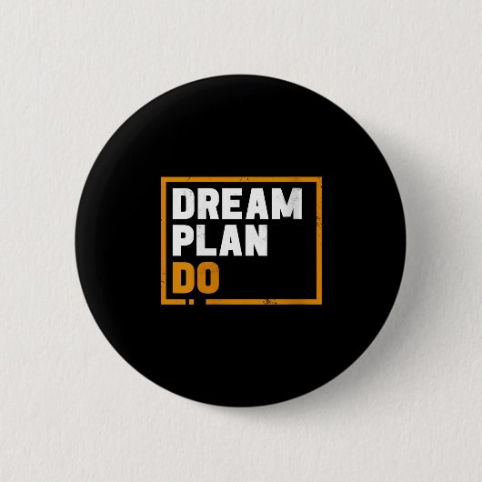 Womens Dream Plan Do - Insrational Quote Motivatio 缶バッジ (正面)