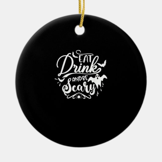 Womens Eat Drink And Be Scary Halloween Modern セラミックオーナメント (正面)