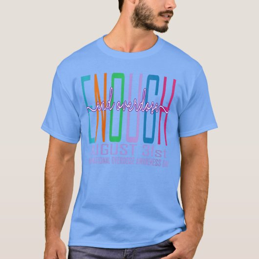 Womens Enough End Overdose International Awareness Tシャツ (正面)