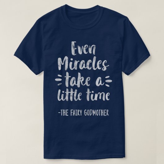 Womens Even Miracles Take Little Time The Fairy Go Tシャツ (デザイン正面)