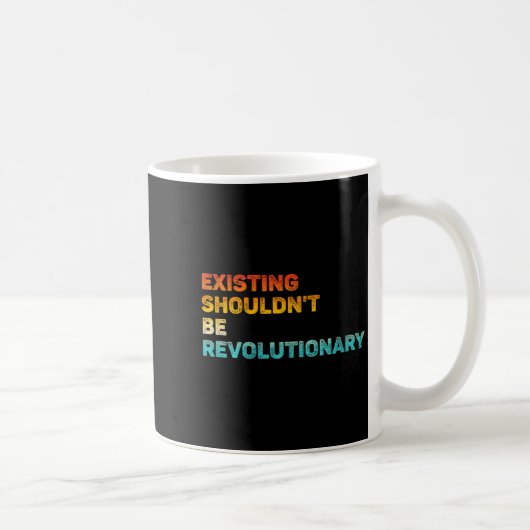 Womens Existing Shouldn't Be Revolutionary Retro V コーヒーマグカップ (右)