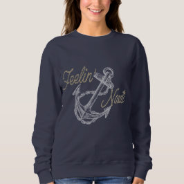 Women's Feelin' Nauti Sweatshirt スウェットシャツ