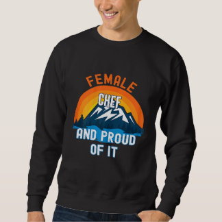 Womens Female Chef And Proud Of It スウェットシャツ