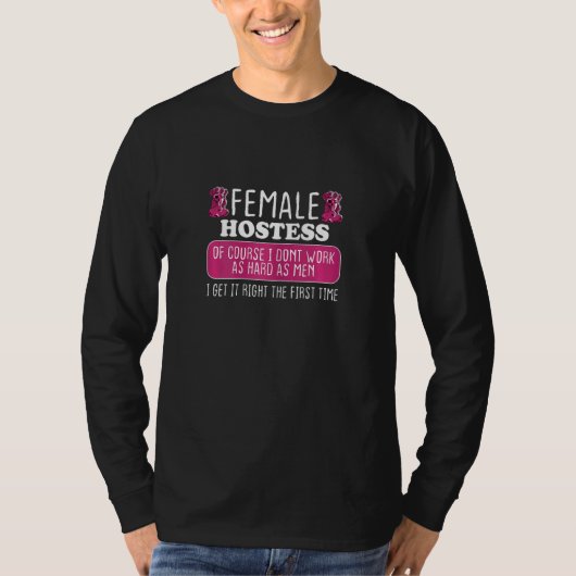 Womens Female Hostess Get It Right The First Time Tシャツ (正面)