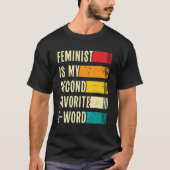 Womens Feminist Is My Second Favorite F Word Femin Tシャツ (正面)