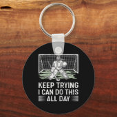 Womens Field Hockey Goalie Quote Keep Trying Goal  キーホルダー (正面)