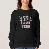 Womens Five six seven eight ballet dancer スウェットシャツ (正面)