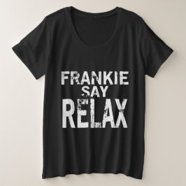 Women's Frankie Say Relax T-Shirt プラスサイズTシャツ