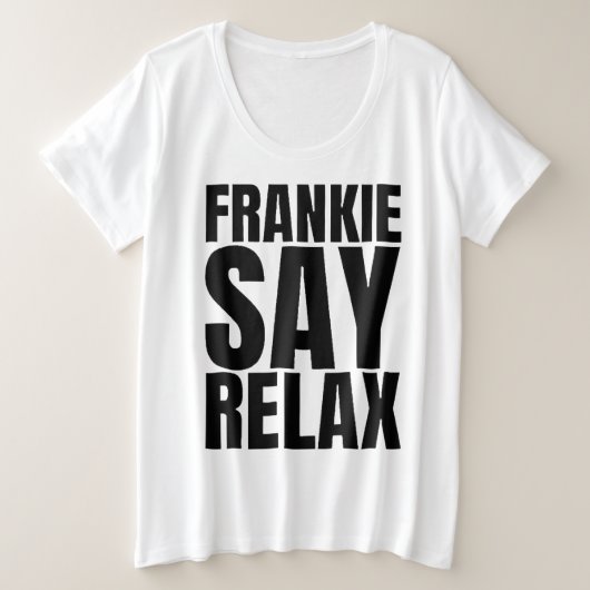Women's Frankie Say Relax Tshirt プラスサイズTシャツ (デザイン正面)