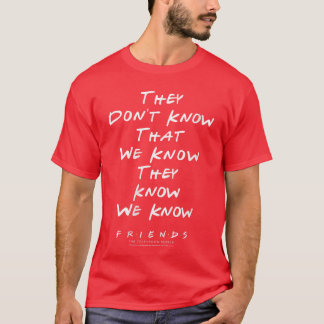 Womens Friendshey Dont Knowhat We Know VNeck frien Tシャツ