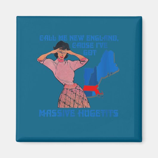 Womens Funny Call Me New England Cause I Ve Got Mi マグネット (正面)