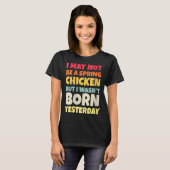 Womens Funny Getting Older Retro Spring Chicken Bi Tシャツ (正面フル)