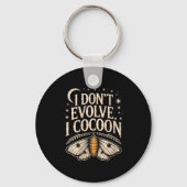 Womens Funny Gothic Quote I Don’t Evolve I Cocoon  キーホルダー (正面)