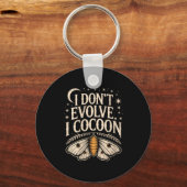 Womens Funny Gothic Quote I Don’t Evolve I Cocoon  キーホルダー (正面)
