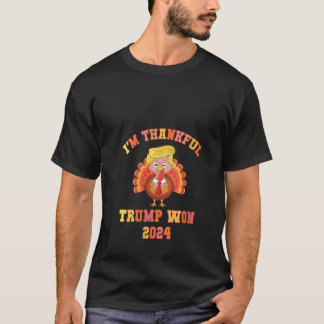Womens Funny I M THANKFUL Trump 2024 We Won Make T Tシャツ