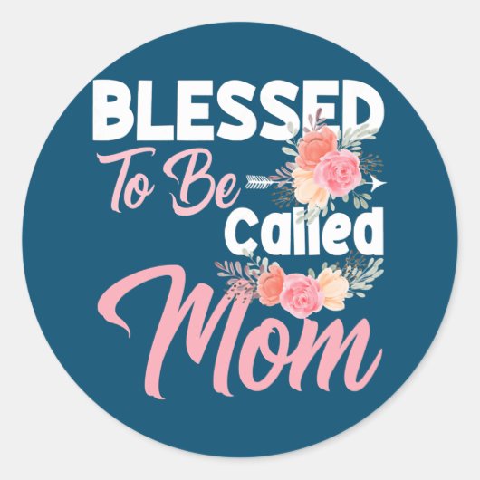 Womens Funny Moms Quote Blessed to Be Called Mom ラウンドシール (正面)