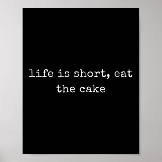 Womens Funny Motivational Life Is Short, Eat The C ポスター (正面)