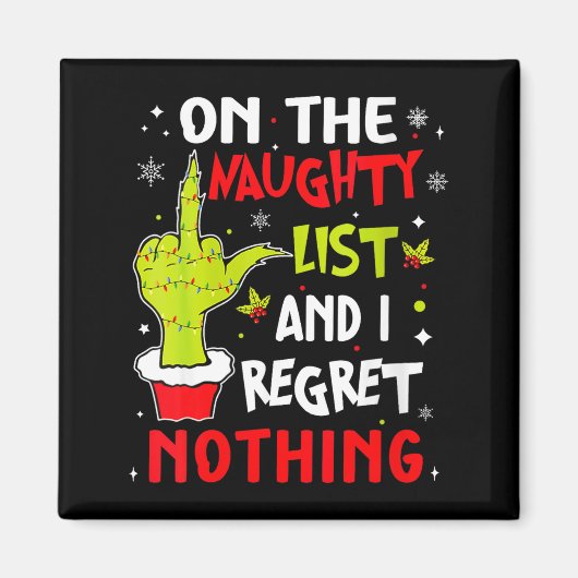 Womens Funny On The List Of Naughty And I Regret N マグネット (正面)