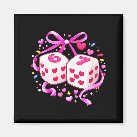Women's Funny Preppy 67 Valentine Six Seven Dice 6 マグネット (正面)