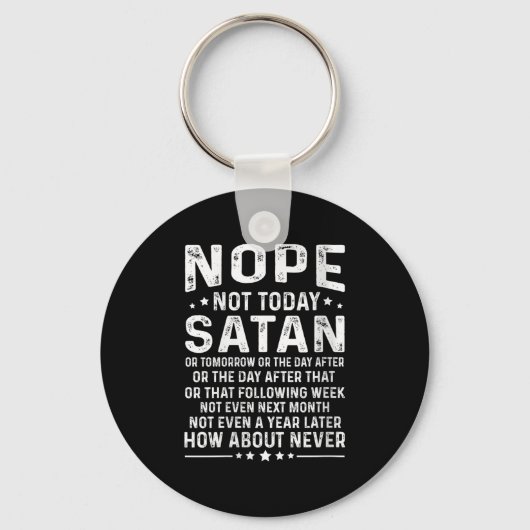 Womens Funny Quote Nope Not Today Satan Never Grap キーホルダー (正面)