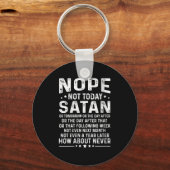 Womens Funny Quote Nope Not Today Satan Never Grap キーホルダー (正面)