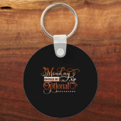 Womens Funny Quote Sy Monday Should Be Optional  キーホルダー (正面)