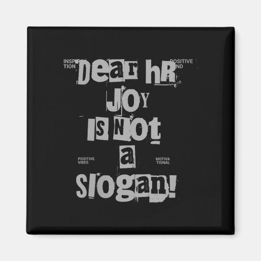 Womens Funny Work Tee Dear Hr, Joy Is Not A Slogan マグネット (正面)