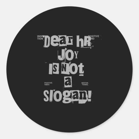 Womens Funny Work Tee Dear Hr, Joy Is Not A Slogan ラウンドシール (正面)