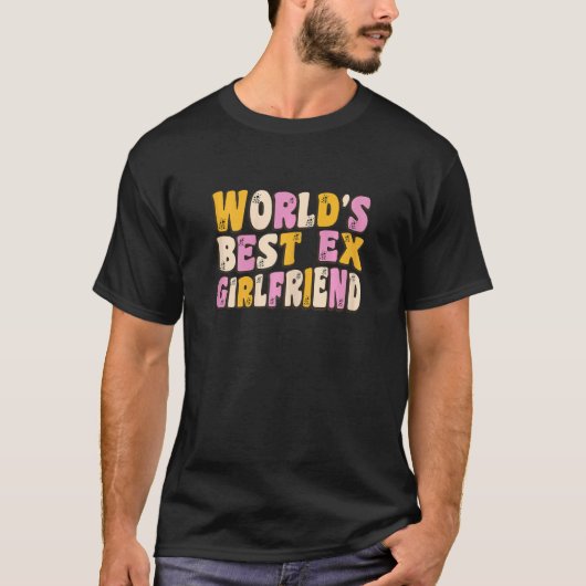Womens Girlfriend Apparel World's Best Ex Girlfri Tシャツ (正面)