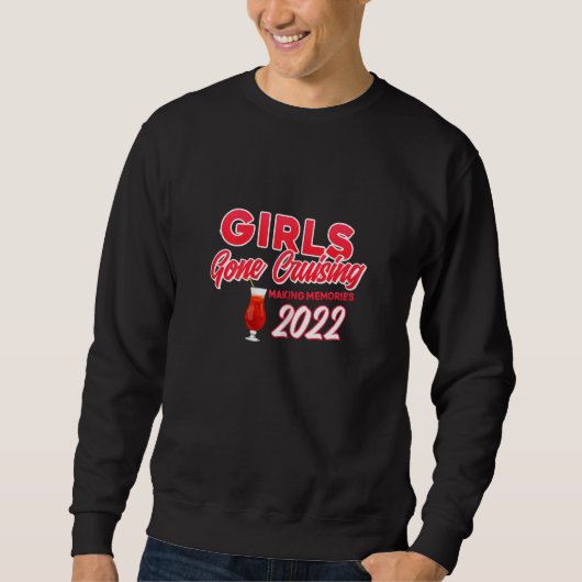 Womens Girls Gone Cruising 2022 Making Memories 1 スウェットシャツ (正面)