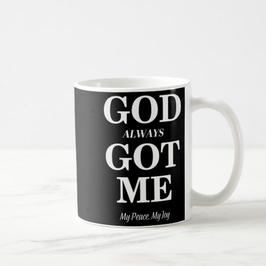 Women's God Always Got Me, My Peace My Joy Cool Qu コーヒーマグカップ (右)