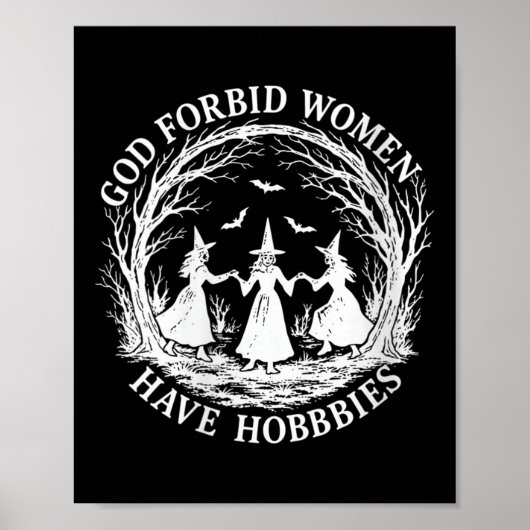 Womens God Forbid Women Have Hobbies Funny Witch H ポスター (正面)