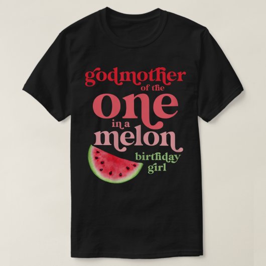 Womens Godmother of One In A Melon Birthday Girl W Tシャツ (デザイン正面)
