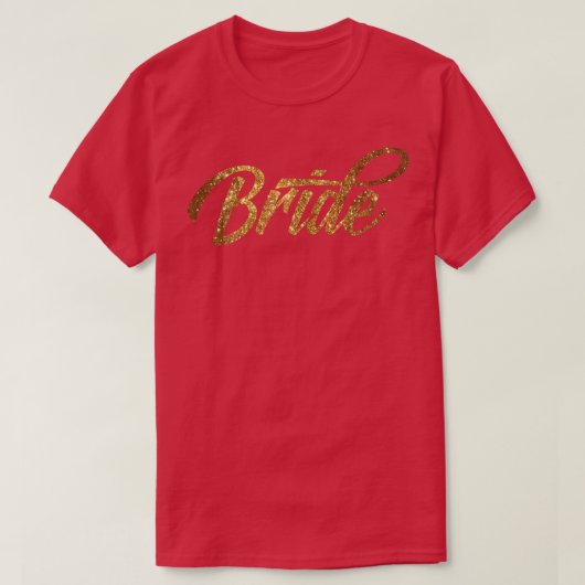 Womens Golden Bride T Tee For Bachelorette Party Tシャツ (デザイン正面)