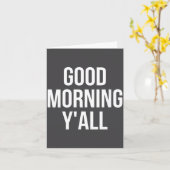 Womens Good Morning Y'all Funny Meme Quote V-neck  カード (黄色い花)
