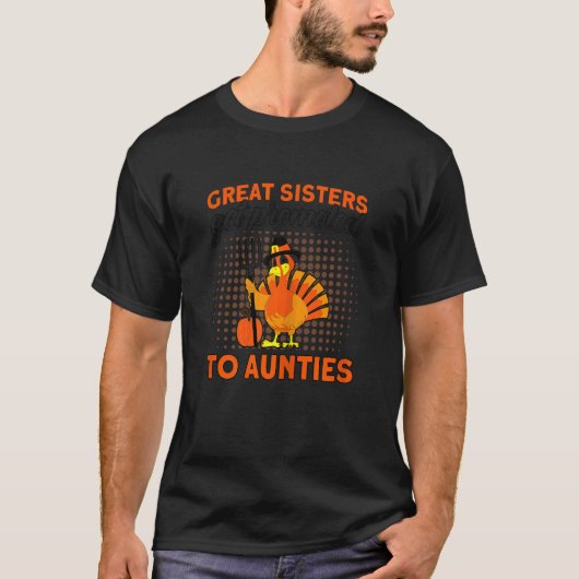 Womens Great Sisters Get Promoted To Aunties Thank Tシャツ (正面)