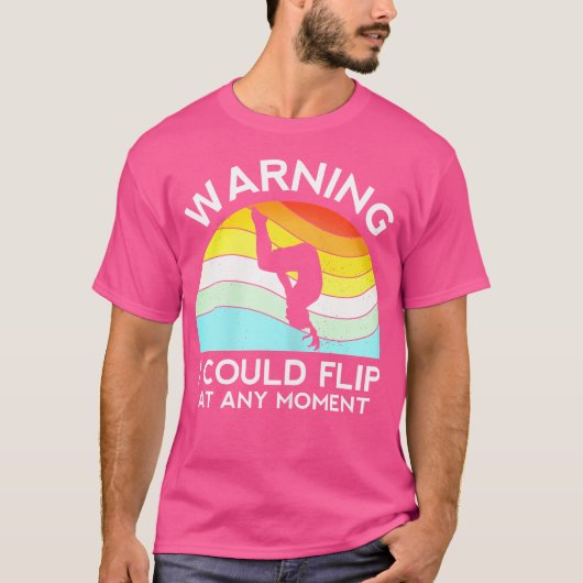 Womens Gymnast Warning Could Flip At Any Moment Fu Tシャツ (正面)