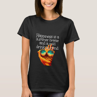 Womens Happiness is a summery Sea air and a cold s Tシャツ