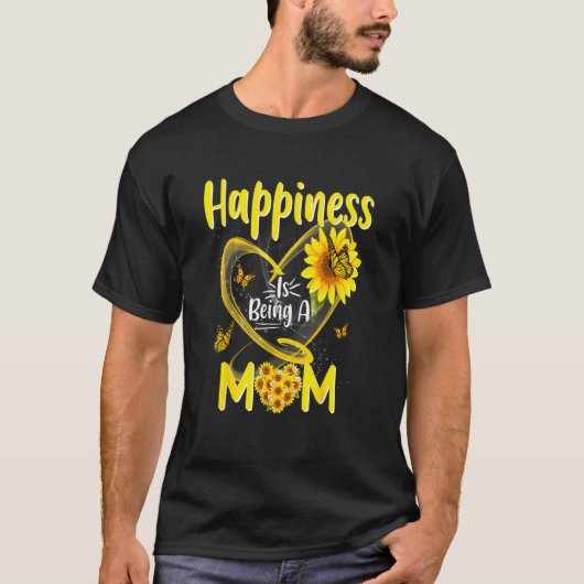 Womens Happiness Is Being A Mom Sunflower Mother's Tシャツ (正面)