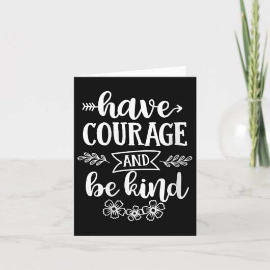 Womens Have Courage And Be Kind Sitive Quotes Moti カード (正面)