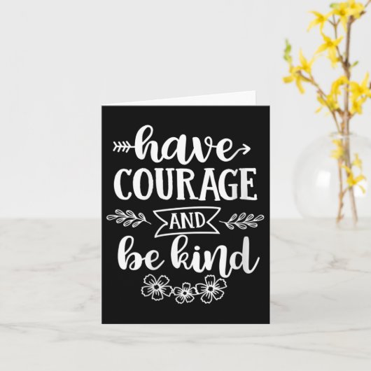 Womens Have Courage And Be Kind Sitive Quotes Moti カード (黄色い花)