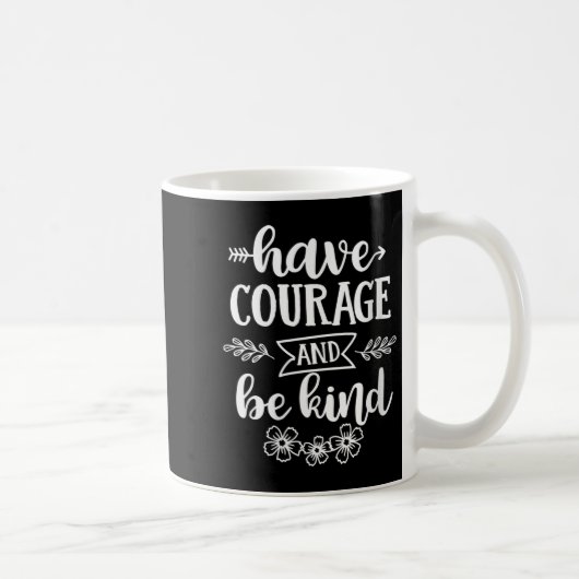 Womens Have Courage And Be Kind Sitive Quotes Moti コーヒーマグカップ (右)
