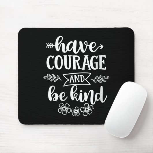 Womens Have Courage And Be Kind Sitive Quotes Moti マウスパッド (マウス)