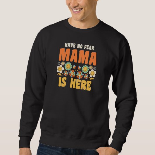 Womens have no fear mama is here Grandma   スウェットシャツ (正面)