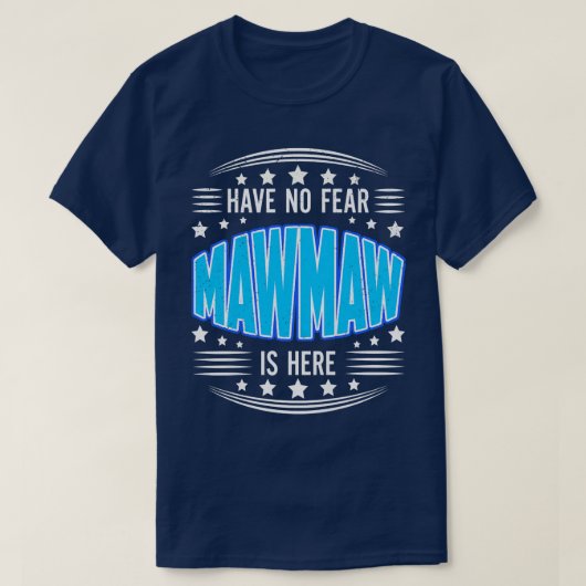 Womens Have No Fear Mawmaw Here Grandma Mothers Da Tシャツ (デザイン正面)
