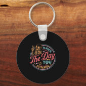 Womens Have The Day You Deserve Sarcastic Skeleton キーホルダー (正面)