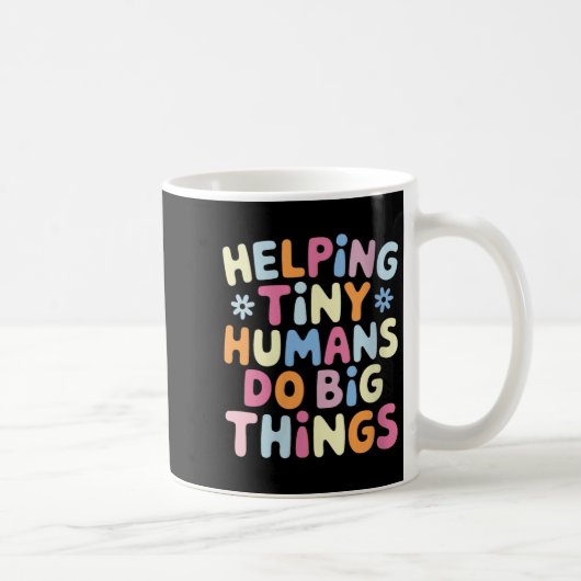 Womens Helng Tiny Humans Do Big Things Motivationa コーヒーマグカップ (右)